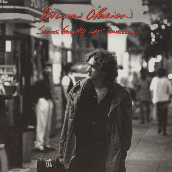 Dillon O'Brian - Scenes From My Last Confession | RCA (07863 66393-2) - main
