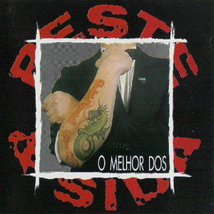 Peste & Sida - O Melhor Dos Peste & Sida | Polydor (519 365-2)