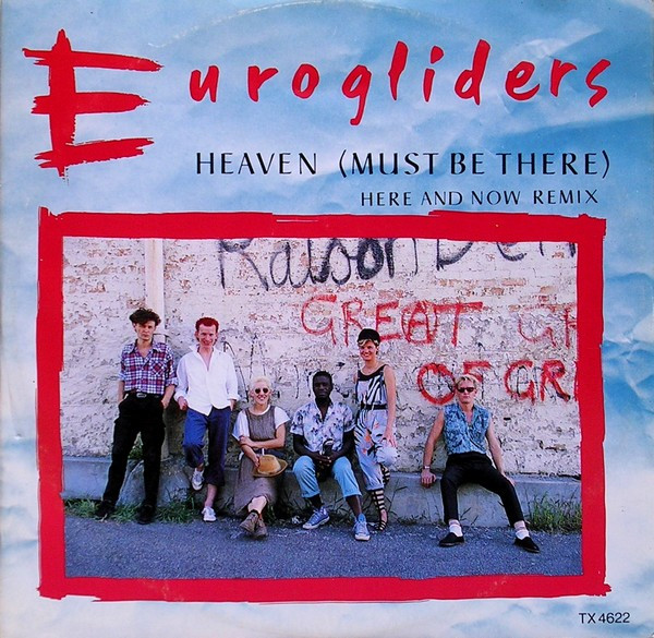 Eurogliders - Heaven (Must Be There) (Here & Now Remix) | CBS (TX 4622) - main Eurogliders - Heaven (Must Be There) (Here & Now Remix) | CBS (TX 4622) - main