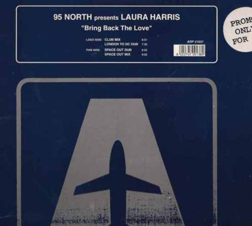 95 North Presents Laura Harris - Bring Back The Love | Airplane! Records (ARP 21037)