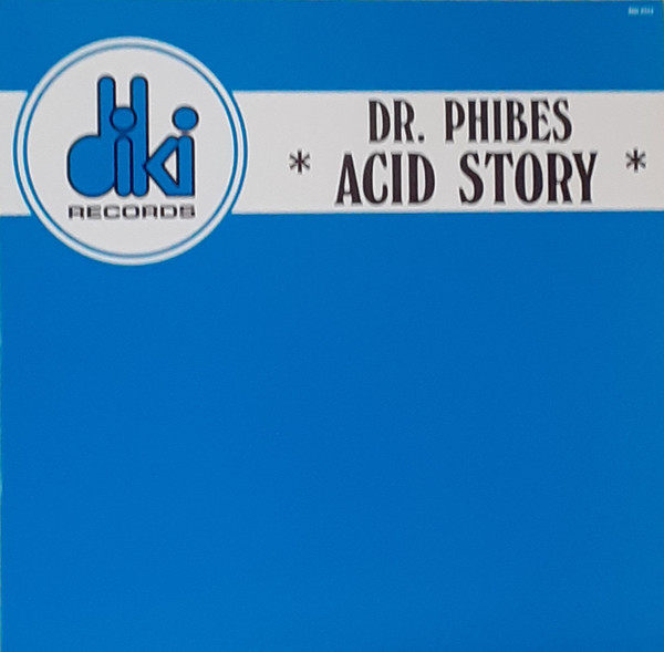 Dr. Phibes - Acid Story | DiKi Records (DIKI 2112) - main