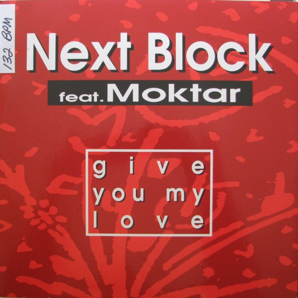 Next Block Feat. Moktar - Give You My Love | X-Energy Records (X-12156) - 3