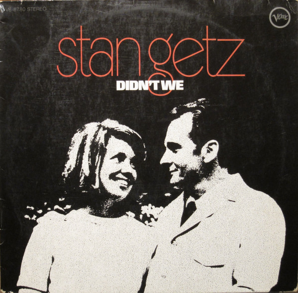 Stan Getz - Didn't We | Verve Records (V6-8780) - 4