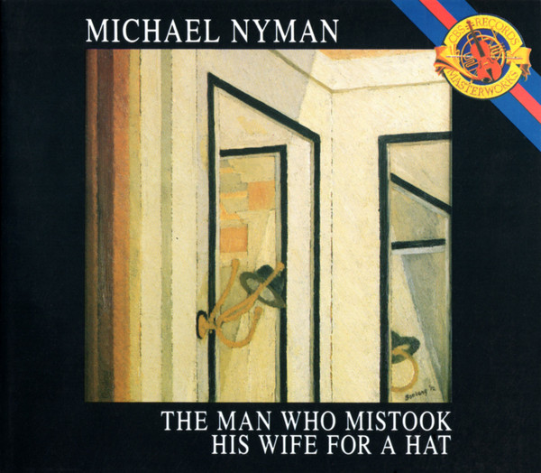 Michael Nyman - The Man Who Mistook His Wife For A Hat | CBS (MK 44669)