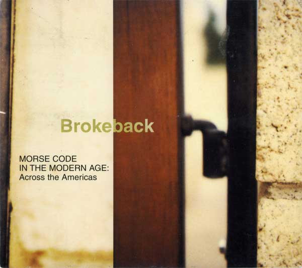 Brokeback - Morse Code In The Modern Age: Across The Americas | Thrill Jockey (THRILL 091) - main