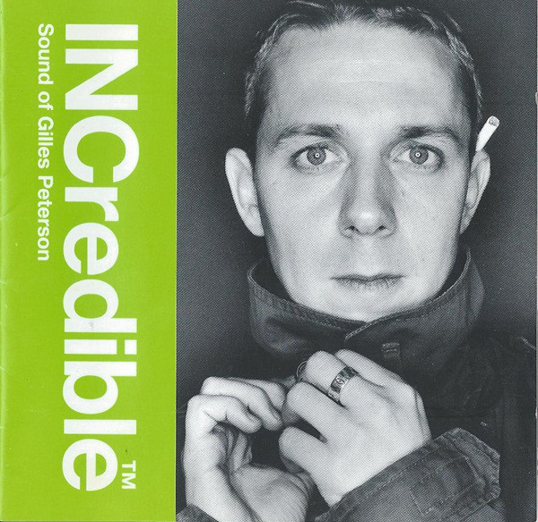 Gilles Peterson - INCredible Sound Of Gilles Peterson | INCredible (INC9CD) - main