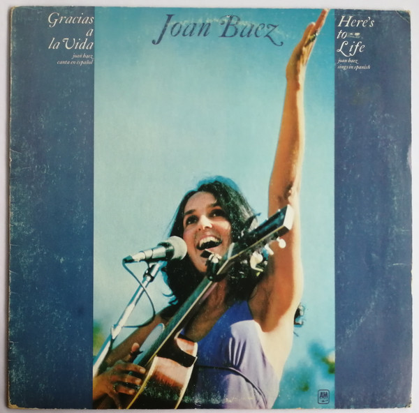 Joan Baez - Gracias A La Vida = Here's To Life | A&M Records (88402-I) - main