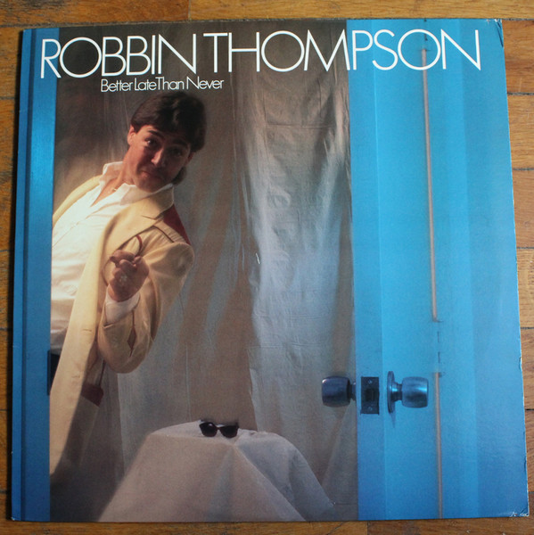 Robbin Thompson - Better Late Than Never | Out There Records (OTR-585) - main