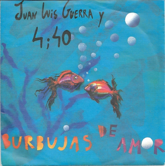 Juan Luis Guerra 4.40 - Burbujas De Amor | Ariola (114.355) - main