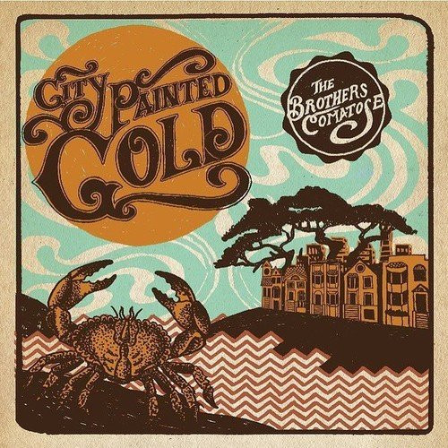 The Brothers Comatose - City Painted Gold | Swamp Jam Records (LSJR 003) The Brothers Comatose - City Painted Gold | Swamp Jam Records (LSJR 003)