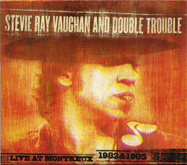 Stevie Ray Vaughan & Double Trouble - Live At Montreux 1982 & 1985 | Epic (505161 2) - main
