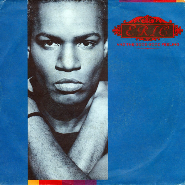 Eric And The Good Good Feeling - Good Good Feeling | Five (FM 13234)