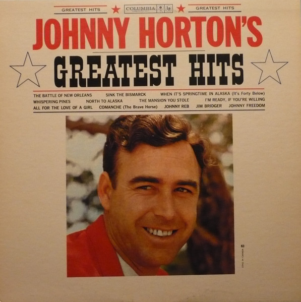Johnny Horton - Johnny Horton's Greatest Hits | Columbia (CL 1596) - main Johnny Horton - Johnny Horton's Greatest Hits | Columbia (CL 1596) - main