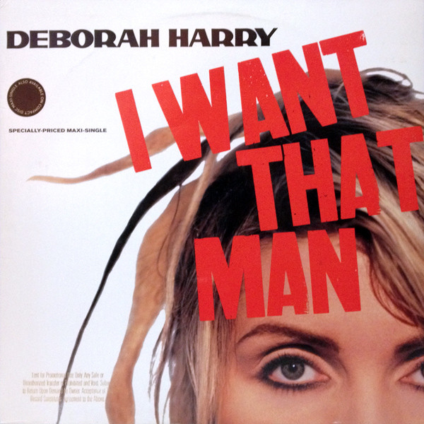 Deborah Harry - I Want That Man | Sire (9 21322-0) Deborah Harry - I Want That Man | Sire (9 21322-0)