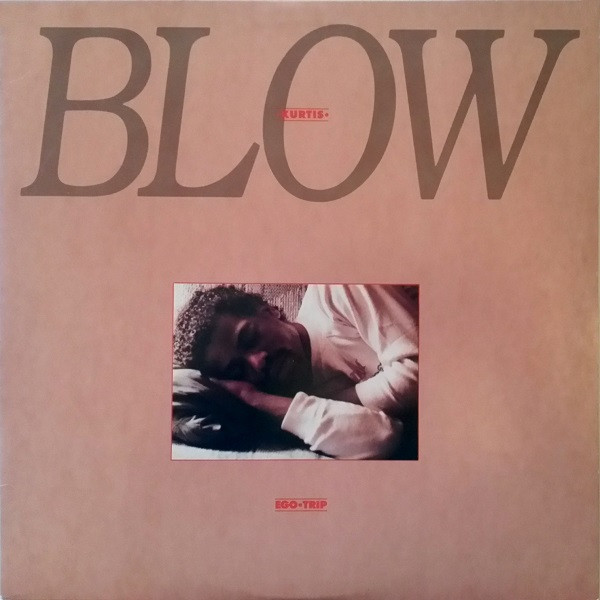 Kurtis Blow - Ego Trip | Mercury (822 420-1 M1) - main Kurtis Blow - Ego Trip | Mercury (822 420-1 M1) - main