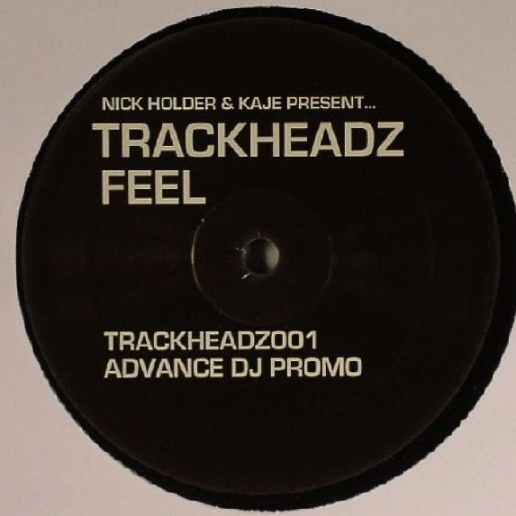 Nick Holder & Kaje Present Trackheadz - Feel | NRK Sound Division (TRACKHEADZ001) - main