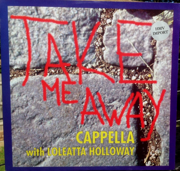 Cappella With Loleatta Holloway - Take Me Away | ZYX Records (ZYX 6717-12) - main