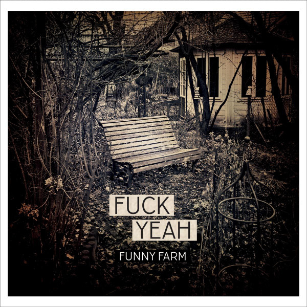 Fuck Yeah - Funny Farm | My Redemption Records (MRRCD111) - main