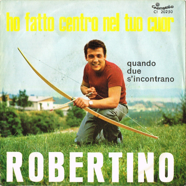 Robertino Loretti - Ho Fatto Centro Nel Tuo Cuor | Carosello (Cl. 20250) - 2