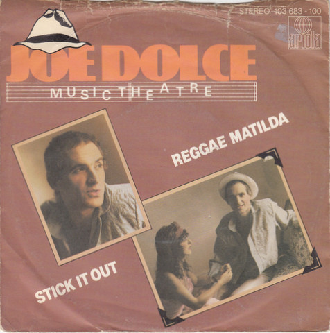 Joe Dolce Music Theatre - Reggae Matilda / Stick It Out | Ariola (103 683)
