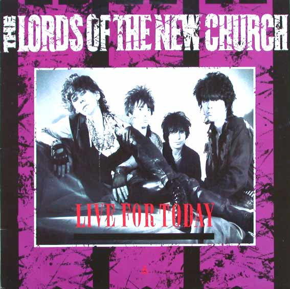 Lords Of The New Church - Live For Today | I.R.S. Records (A.12.3527) - main Lords Of The New Church - Live For Today | I.R.S. Records (A.12.3527) - main