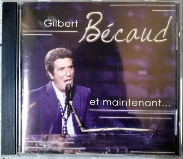 Gilbert Bécaud - Et Maintenant... | Som Livre, Som e Imagens, Lda. (SLE 537720-2)