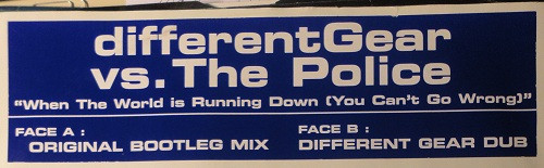 Different Gear Vs. The Police - When The World Is Running Down (You Can't Go Wrong) | Universal (DIFFG 02) - main Different Gear Vs. The Police - When The World Is Running Down (You Can't Go Wrong) | Universal (DIFFG 02) - main