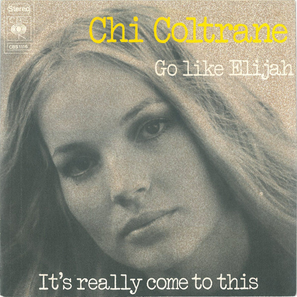 Chi Coltrane - Go Like Elijah | CBS (CBS 1116)