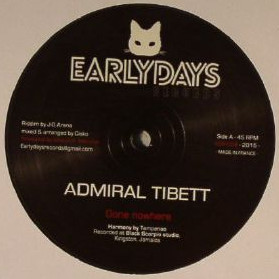 Admiral Tibet / Lieutenant Stitchie - Gone Nowhere / Warrior | Earlydays Records (EDR004) - 3 Admiral Tibet / Lieutenant Stitchie - Gone Nowhere / Warrior | Earlydays Records (EDR004) - 3