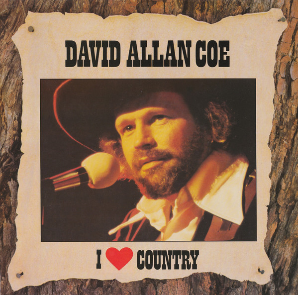 David Allan Coe - I Love Country | CBS (CBS 54945)