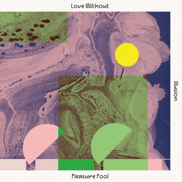 Pleasure Pool - Love Without Illusion | Optimo Music (OMLP24) - main Pleasure Pool - Love Without Illusion | Optimo Music (OMLP24) - main