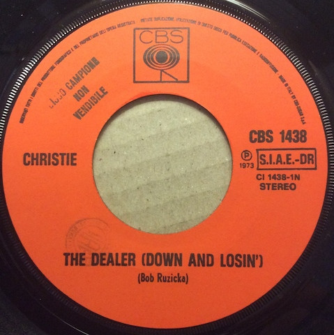 Christie - The Dealer (Down And Losin') / Pleasure & Pain | CBS (CBS 1438) - 3