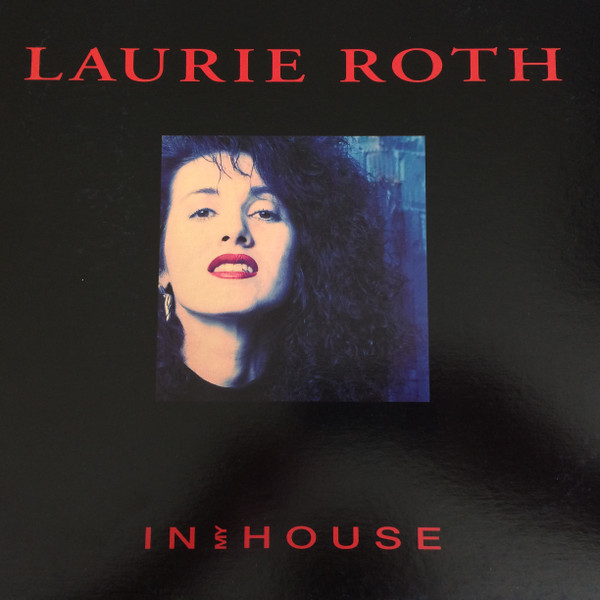 Laurie Roth - In My House | C-Four Records (73333 36020 1) - main