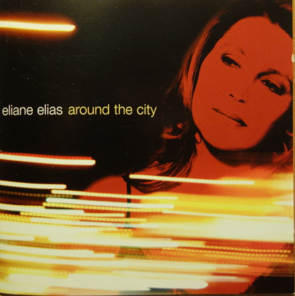 Eliane Elias - Around The City | RCA Victor (82876868502) - main