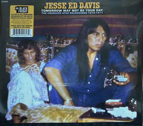 Jesse Ed Davis - Tomorrow May Not Be Your Day: The Unissued Atco Recordings 1970-1971 | Real Gone Music (RGM1817) - 2