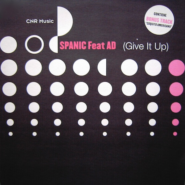 Spanic Feat. AD - Give It Up | CNR Music (4900365) - main