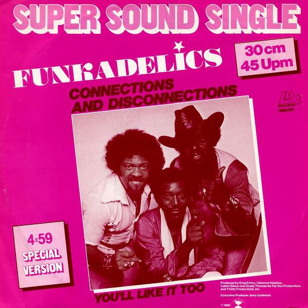 Funkadelic - Connections And Disconnections / You'll Like It Too | LAX Records (0930.014)