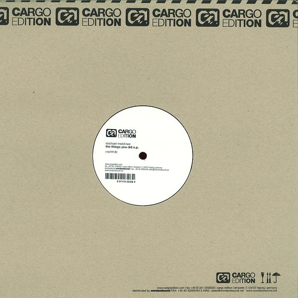 Michael Melchner - The Things You Did E.P. | Cargo Edition (cargo006) - 3 Michael Melchner - The Things You Did E.P. | Cargo Edition (cargo006) - 3