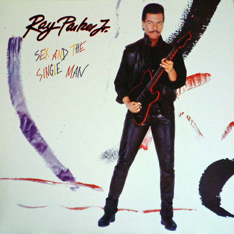 Ray Parker Jr. - Sex And The Single Man | Arista (AL8-8280)