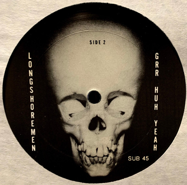 Longshoremen - Grr Huh Yeah | Subterranean Records (SUB 45) - 4