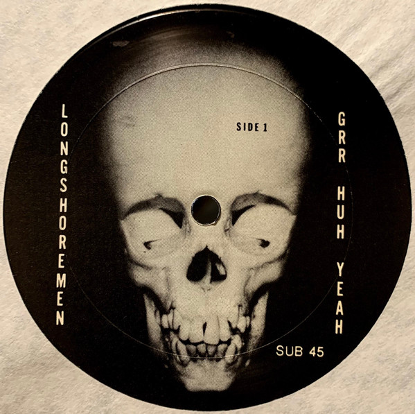 Longshoremen - Grr Huh Yeah | Subterranean Records (SUB 45) - 3