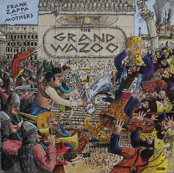 Frank Zappa And The Mothers - The Grand Wazoo | Reprise Records (REP 44 209) - main Frank Zappa And The Mothers - The Grand Wazoo | Reprise Records (REP 44 209) - main