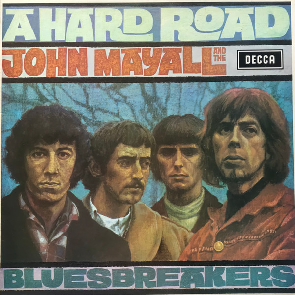 John Mayall & The Bluesbreakers - A Hard Road | Decca (SKL 4853) - main John Mayall & The Bluesbreakers - A Hard Road | Decca (SKL 4853) - main