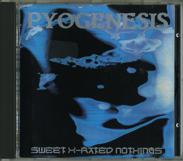 Pyogenesis - Sweet X-Rated Nothings | Nuclear Blast (NB 113-2) - main