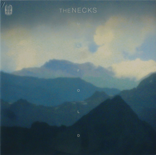 The Necks - Unfold | Ideologic Organ (SOMA025) The Necks - Unfold | Ideologic Organ (SOMA025)