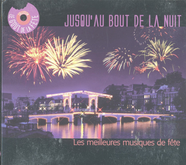 Various - Jusqu'au Bout De La Nuit - Les Meilleures Musiques de Fête | Groupe Toupargel Agrigel (82876767662) - 2