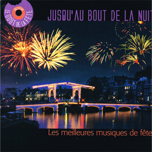 Various - Jusqu'au Bout De La Nuit - Les Meilleures Musiques de Fête | Groupe Toupargel Agrigel (82876767662) - main