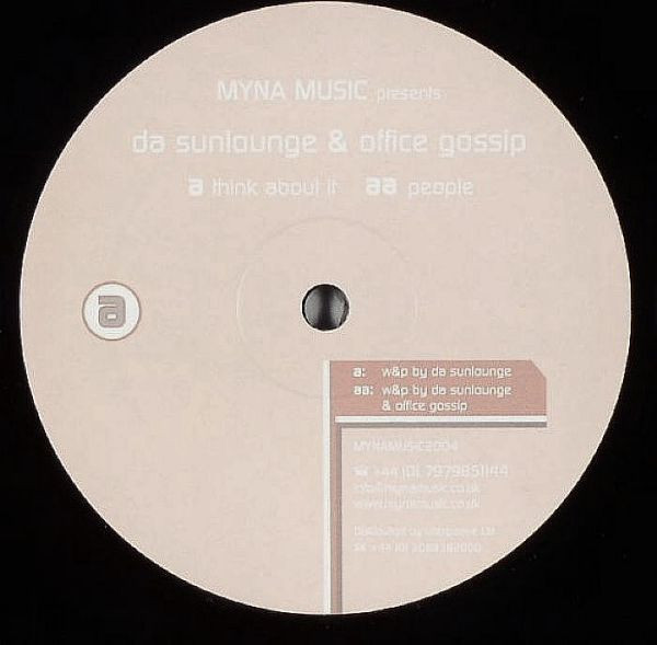Da Sunlounge & Office Gossip - Think About It / People | Myna (MYNA 018) - main