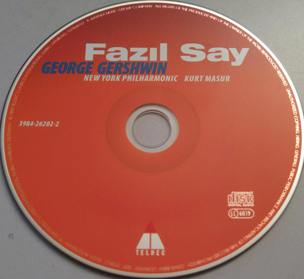 George Gershwin - Fazıl Say , New York Philharmonic ~ Kurt Masur - Gershwin | Teldec (3984-26202-2) - 3 George Gershwin - Fazıl Say , New York Philharmonic ~ Kurt Masur - Gershwin | Teldec (3984-26202-2) - 3