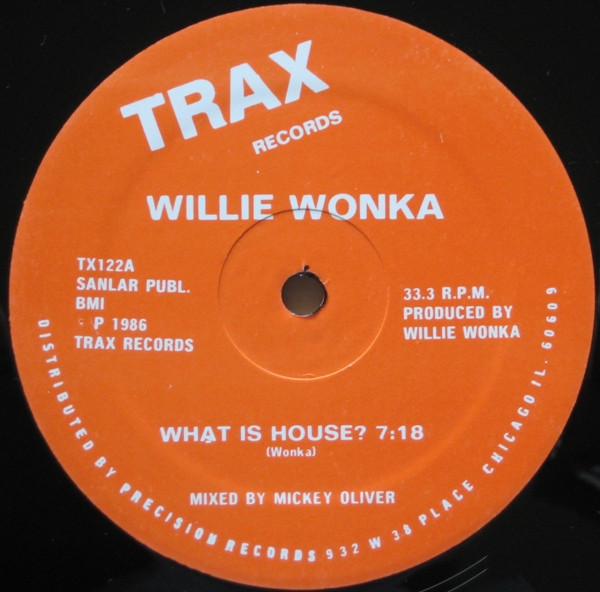 Willie Wonka - What Is House? | Trax Records (TX122)
